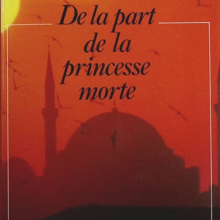 De la part de la princesse morte - Kenizé Mourad - Livre