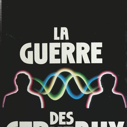 La Guerre des cerveaux - Bernard Lentéric - Livre