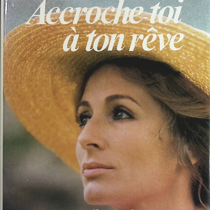 Accroche toi à ton rêve - Barbara Taylor Bradford - Livre