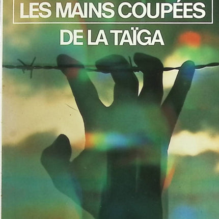 Les mains coupées de la Taïga - Patrick Meney - Livre