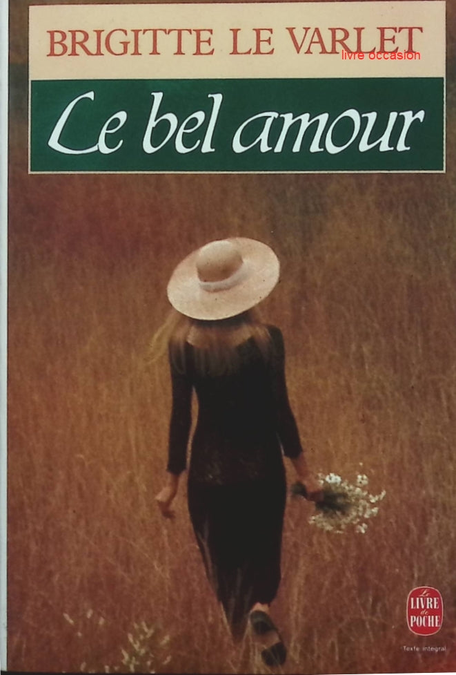 Le bel amour - Brigitte Le Varlet - Livre