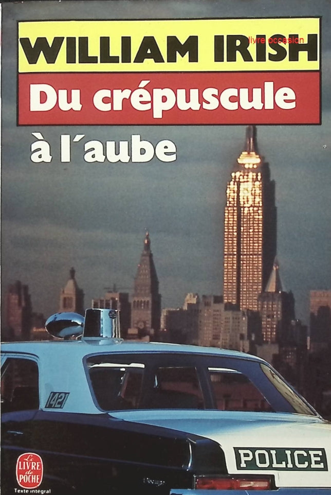 Du crépuscule à l'aube - William Irish - Livre
