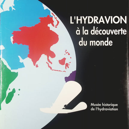 L'Hydravion à la découverte du monde 1919-1933 - Marie-Paule Vié-Klaze, Francis Soria, Jean-Marie Geneste - Livre