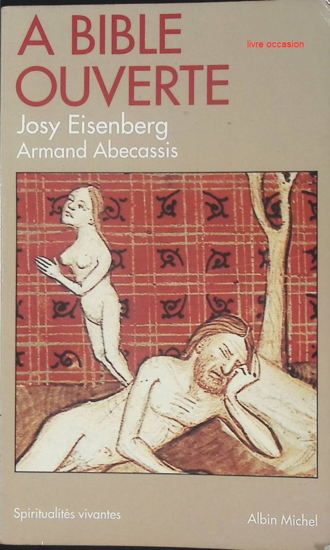A Bible ouverte - Tome 1 - Josy Eisenberg Armand Abécassis - Livre