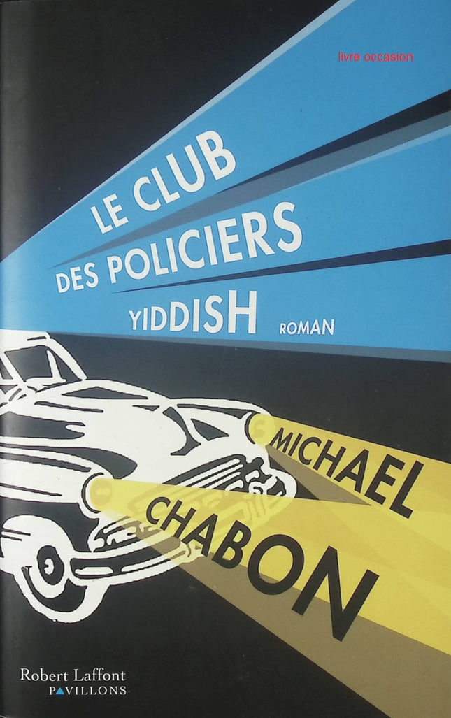 Le Club des policiers yiddish - Michael Chabon - Livre