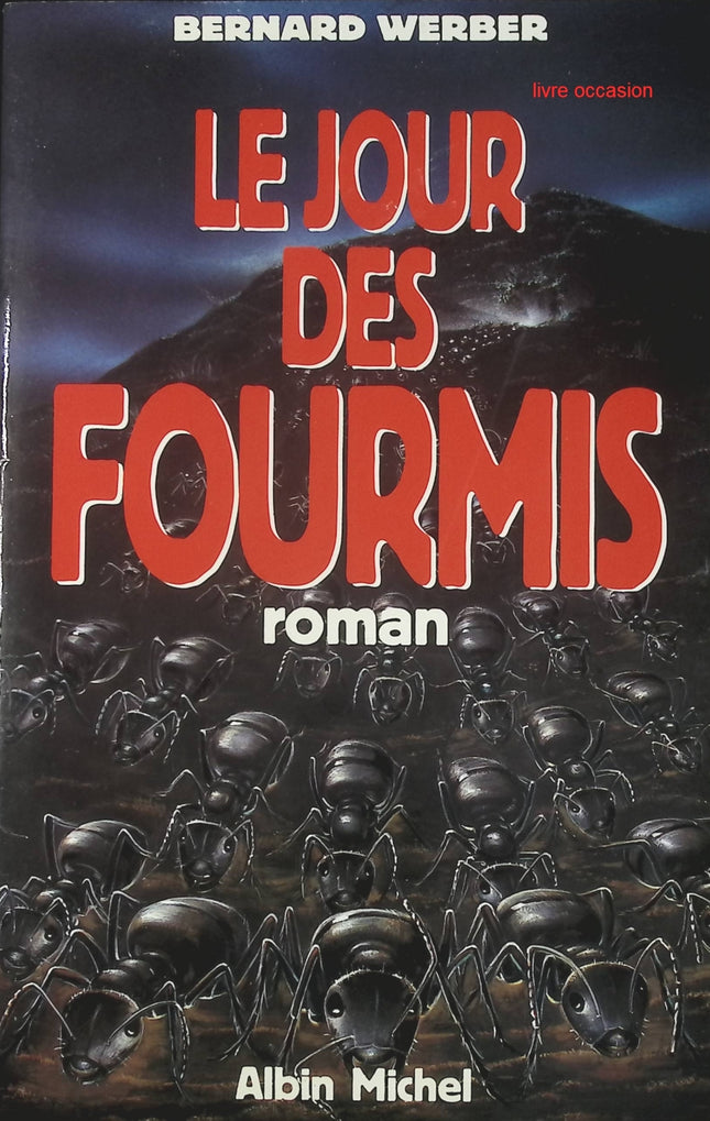 Le Jour des Fourmis - Bernard Werber - Livre