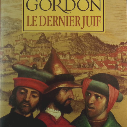 Le Dernier Juif - Noah Gordon - Livre