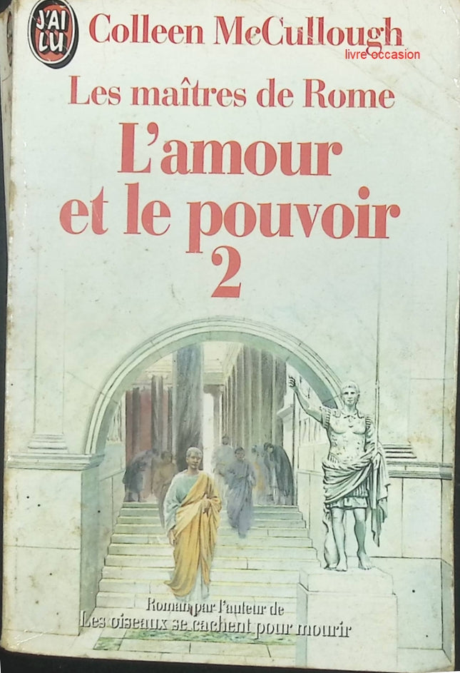 Les maîtres de Rome - tome 1 - L'amour et le pouvoir - Colleen McCullough - livre