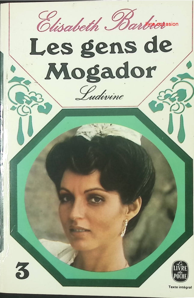 Les gens de Mogador - tome 3 - Ludivine - Élisabeth Barbier - livre