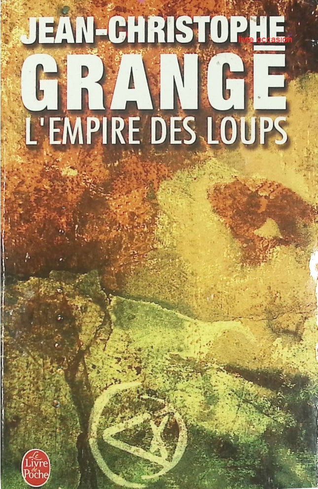 L'empire des loups - Jean-Christophe Grangé - livre