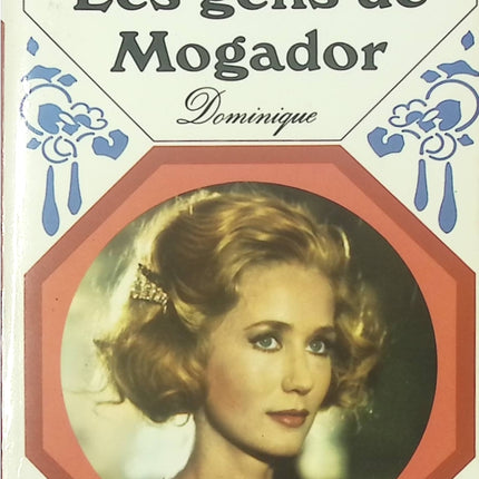 Les gens de Mogador - tome 6 - Dominique - Élisabeth Barbier - livre