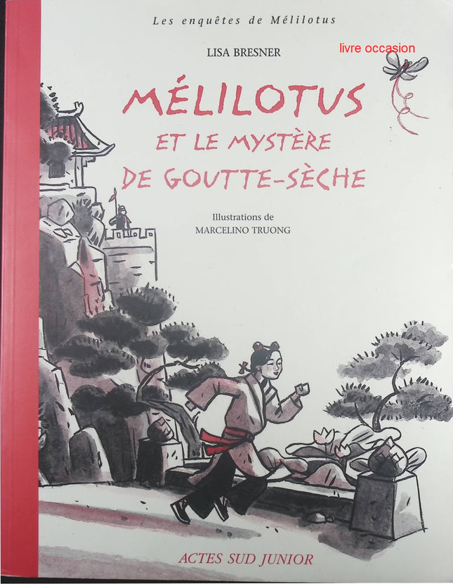 Mélilotus et le mystère de goutte-sèche - Lisa Bresner - Livre