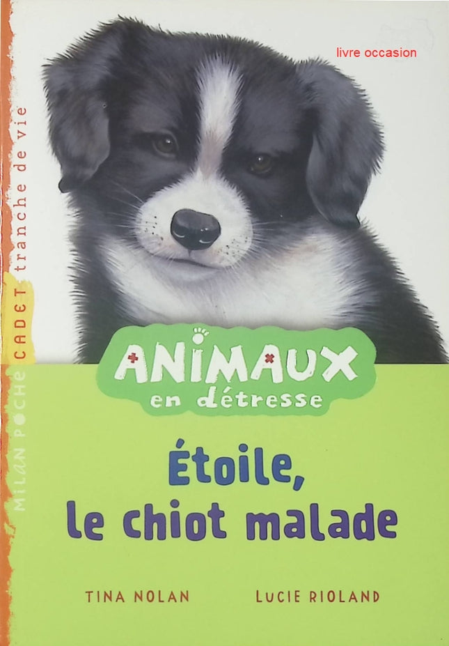 Animaux en détresse - tome 9 - Étoile, le chiot malade - Cédric Tchao - Livre