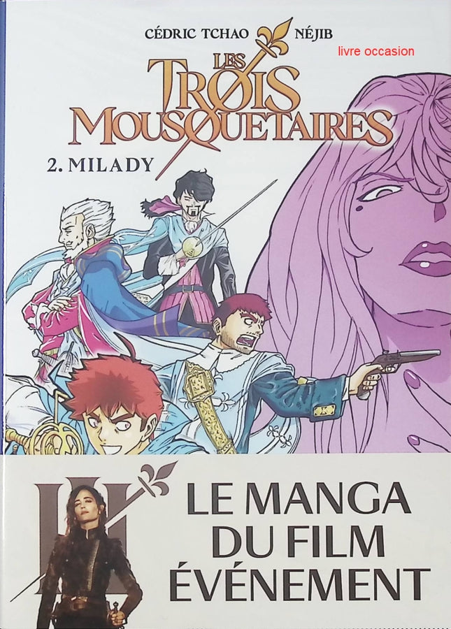 Les trois mousquetaires - tome 2 - Milady - Cédric Tchao - Livre Manga