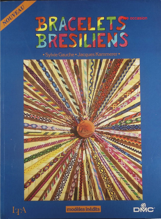 Bracelets Brésiliens - Sylvie Gauche - Livre
