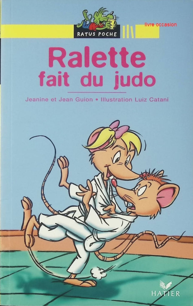 Ralette fait du judo - Jean Guion Luiz Carlos Catani Jeanine Guion - Livre