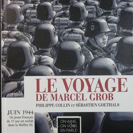 Le Voyage de Marcel Grob - Philippe Collin et Sébastien Goethals - BD historique - Malgré-nous - Seconde Guerre mondiale - Livre BD