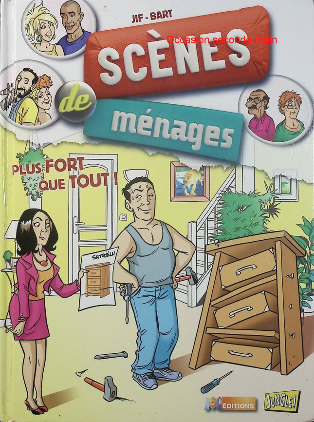 Scènes de ménages Tome 3 Plus fort que tout ! - Jif et Bart - BD humour - Couples - Vie quotidienne - M6 - Livre BD