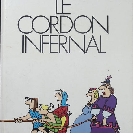 Le Cordon Infernal – Claire Bretécher – BD humour – Famille, maternité et vie quotidienne - Livre BD