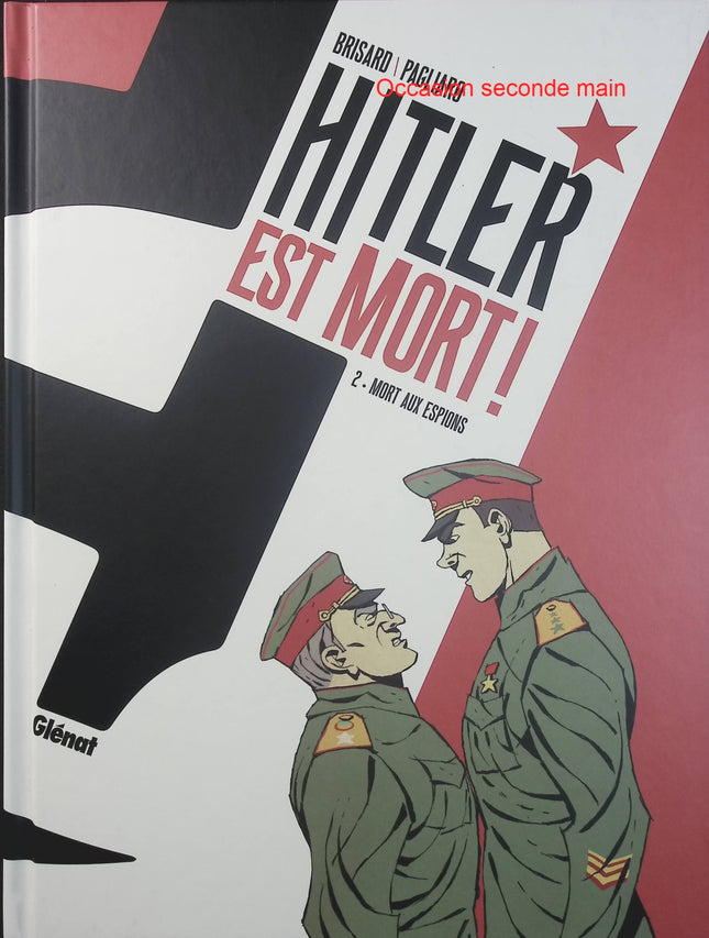 Hitler est mort ! Tome 2 – Mort aux espions ! – Jean-Christophe Brisard, Alberto Pagliaro – BD historique, Seconde Guerre mondiale, espionnage et enquête - Livre BD