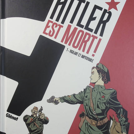 Hitler est mort ! Tome 1 – Vigilant et impitoyable – Jean-Christophe Brisard, Alberto Pagliaro – BD historique, Seconde Guerre mondiale et enquête - Livre BD