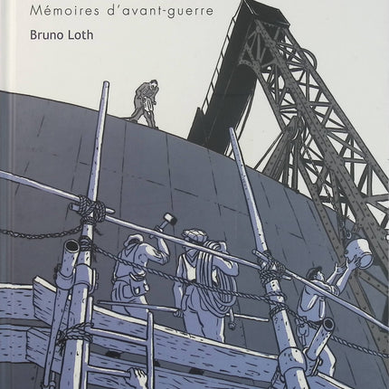 Apprenti – Mémoires d’avant-guerre – Bruno Loth – Bande dessinée historique, vie ouvrière et France d’avant-guerre - Livre BD