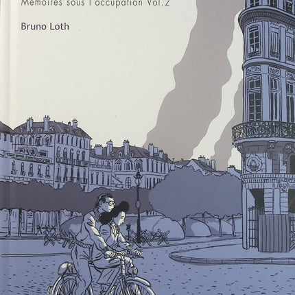Ouvrier – Mémoires sous l’Occupation Tome 2 – Bruno Loth – Bande dessinée historique, vie ouvrière et Seconde Guerre mondiale - Livre BD