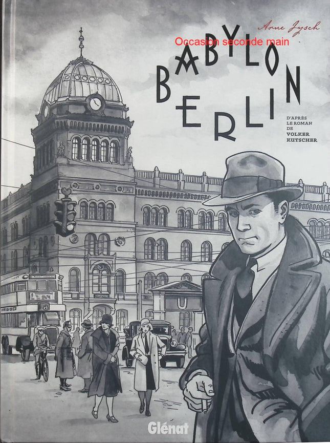 Babylon Berlin – Volker Kutscher, Arne Jysch – Bande dessinée polar historique, enquête et Berlin des années 1920 - Livre BD