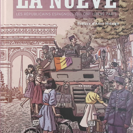 La Nueve – Les Républicains Espagnols qui ont libéré Paris – Paco Roca – Bande dessinée historique sur la Seconde Guerre mondiale - Livre BD