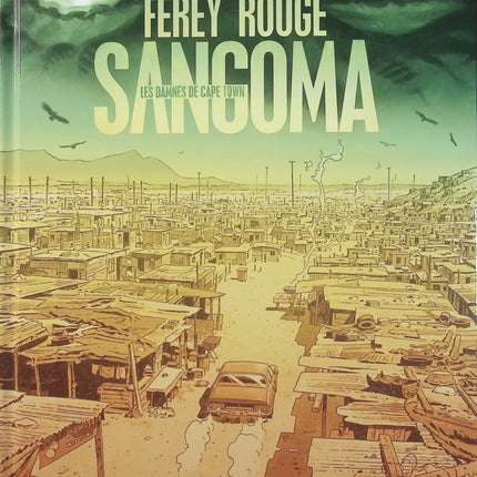 Sangoma, les Damnés de Cape Town – Caryl Férey, Corentin Rouge – Bande dessinée thriller sud-africain, polar et enquête - Livre BD
