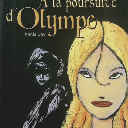 À la poursuite d’Olympe – Annie Jay, roman historique jeunesse au cœur du règne de Louis XIV, entre aventures, secrets et intrigues à la cour de Versailles - Livre