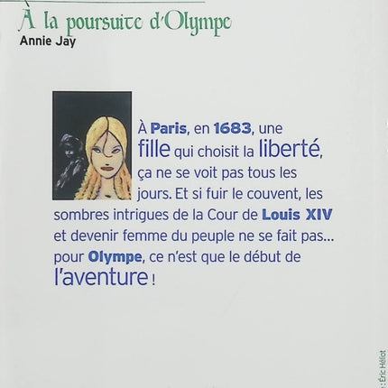 À la poursuite d’Olympe – Annie Jay, roman historique jeunesse au cœur du règne de Louis XIV, entre aventures, secrets et intrigues à la cour de Versailles - Livre