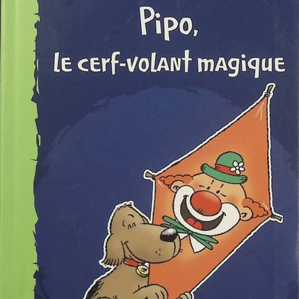 Pipo, le cerf-volant magique – Histoire jeunesse fantastique et poétique pour enfants, aventure autour d’un cerf-volant enchanté - Livre