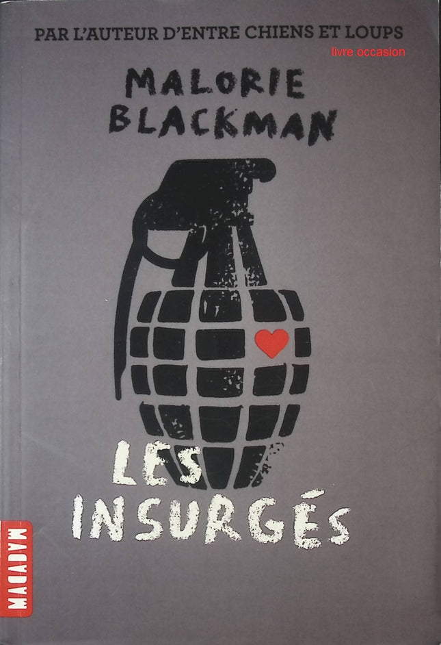 Les Insurgés – Malorie Blackman – Roman dystopique jeunesse – Aventure et rébellion ado - livre