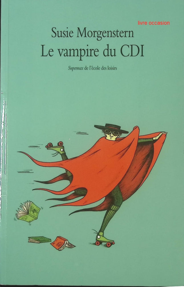 Le vampire du CDI – Susie Morgenstern – Roman jeunesse drôle au collège – Livre humour pour enfants - livre