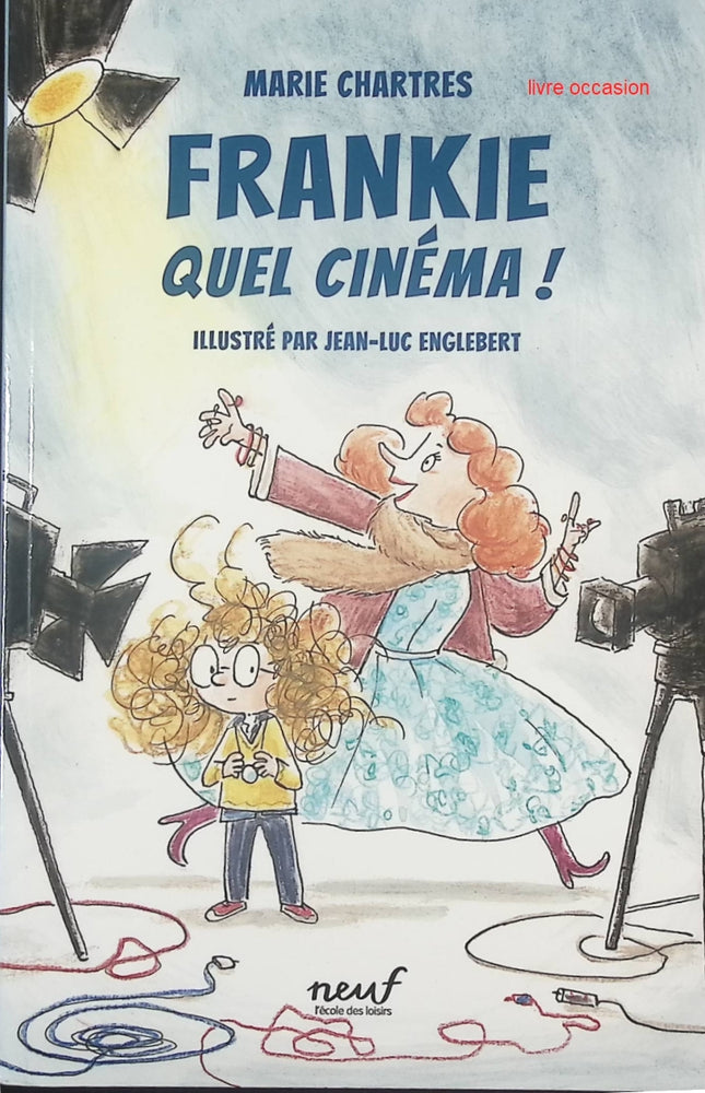 Frankie, quel cinéma ! – Marie Chartres – Roman jeunesse humour et aventure – Livre pour enfants - livre