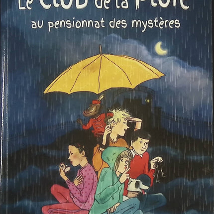 Le Club de la Pluie au pensionnat des mystères – Malika Ferdjoukh – Roman jeunesse enquête et aventure – Livre mystère enfants - livre