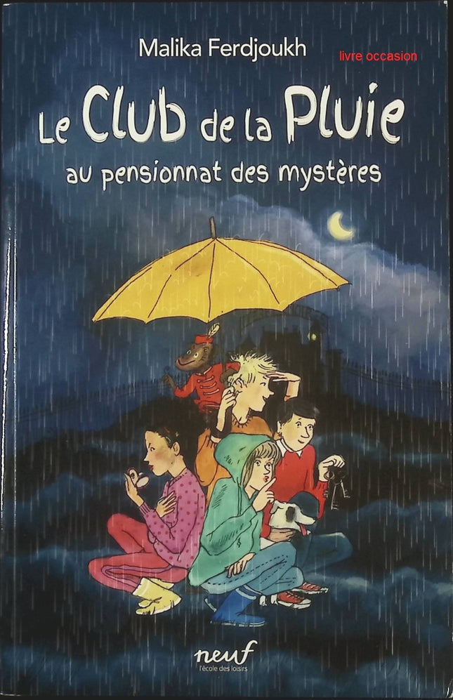 Le Club de la Pluie au pensionnat des mystères – Malika Ferdjoukh – Roman jeunesse enquête et aventure – Livre mystère enfants - livre