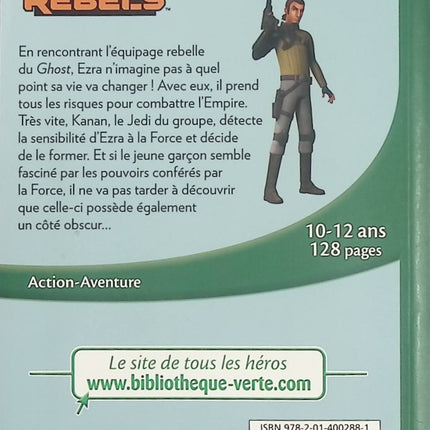 Star Wars Rebels Tome 3 – Le Pouvoir de la Force – Bibliothèque Verte – Roman jeunesse Disney - Livre