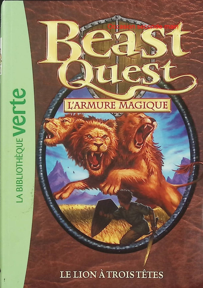 Beast Quest Tome 14 – L’Armure Magique – Le Lion à Trois Têtes – Adam Blade – Bibliothèque Verte - Livre