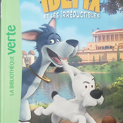 Idéfix et les Irréductibles Tome 2 - La Baballe de Chevrotine - Roman jeunesse aventure et humour - Bibliothèque Verte - livre