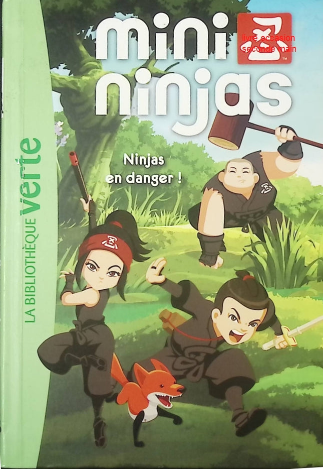 Mini Ninjas Tome 7 - Ninjas en danger ! - Roman jeunesse aventure - Livre enfants - Bibliothèque Verte - livre