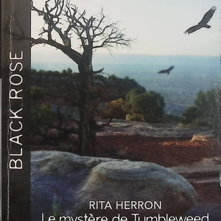 Le mystère de Tumbleweed - Collaboration à risques - Rita Herron - Debra Webb - Regan Black - Black Rose - Romance suspense - Enquête - Danger - Livre