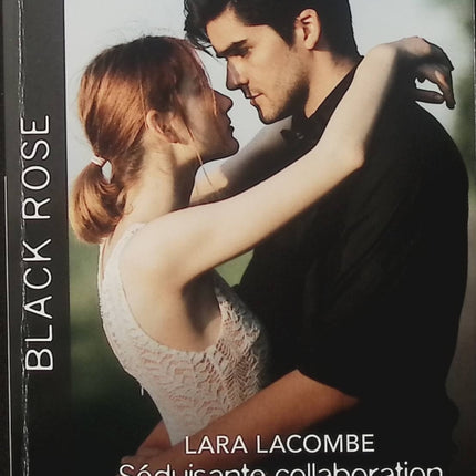 Séduisante collaboration - Messages très secrets - Lara Lacombe - Carol Ericson - Black Rose - Romance suspense - Secrets - Enquête - Livre