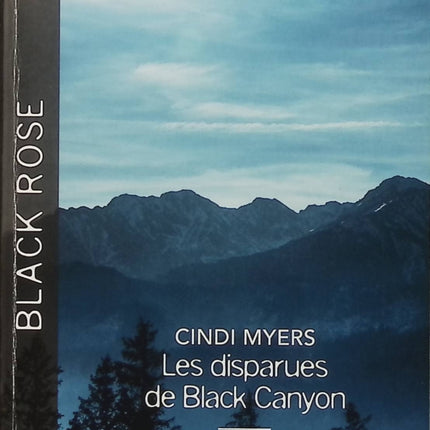 Les disparues de Black Canyon - Le mystère de Holiday Ranch - Cindi Myers - Carla Cassidy - Black Rose - Romance suspense - Enquête - Disparitions - Livre