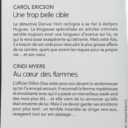 Une trop belle cible - Au cœur des flammes - Carol Ericson - Cindi Myers - Black Rose - Romance suspense - Danger - Enquête - Livre
