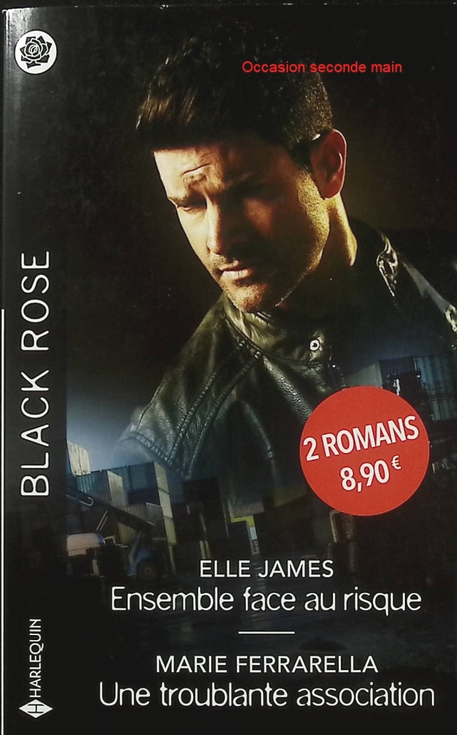 Ensemble face au risque - Une troublante association - Elle James - Marie Ferrarella - Black Rose - Romance suspense - Enquête - Disparition - Enlèvement - Tueur en série - Danger - Protection - Police - Secrets - Livre