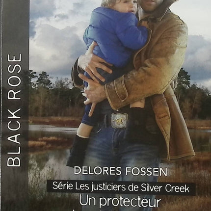 Un protecteur dans la tourmente - Traquée - Delores Fossen - Julie Anne Lindsey - Les Justiciers de Silver Creek Tome 3 - Black Rose - Romance suspense - Enquête - Harcèlement - Meurtre - Protection - Danger - Shérif - Détective - Livre