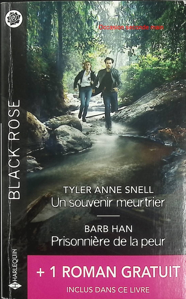 Un Souvenir Meurtrier - Prisonnière De La Peur - Un Trop Séduisant Protecteur - Tyler Anne Snell, Barb Han, Beth Cornelison - Harlequin Black Rose - Romance suspense - Livre