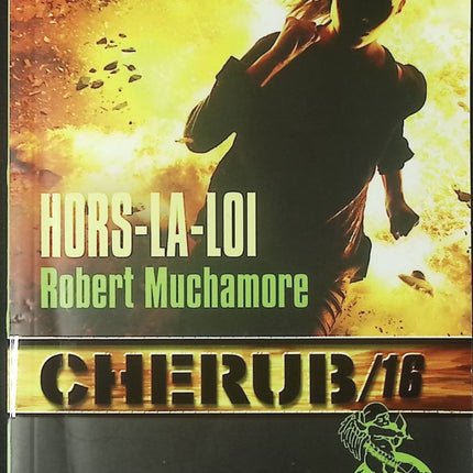 CHERUB Tome 16 Hors-la-loi – Robert Muchamore | roman jeunesse espionnage, fugitifs, action et mission dangereuse - Livre